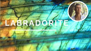 Labradorite  The Crystal of the Illuminated Path [upl. by Canale]