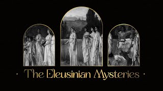 The Eleusinian Mysteries An Ancient Greek Mystery Religion [upl. by Whitby550]