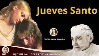 ✝️ JUEVES SANTO  DIVINA VOLUNTAD  PPABLO MARTIN SANGUIAO MARZO 28 2024 [upl. by Haynor]