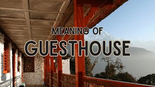 What is the meaning of Guesthouse [upl. by Ailee]