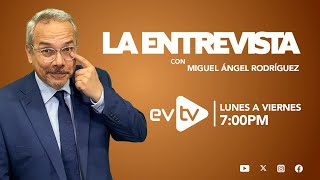 evtv EnVivo  LaEntrevista con MiguelÁngelRodríguez  EVTV  08122024 [upl. by Scopp22]