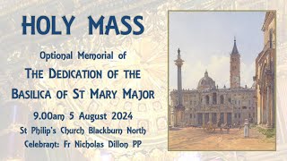 Holy Mass  Optional Memorial of the Dedication of the Basilica of St Mary Major 5 August 2024 [upl. by Matthew681]