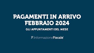 Pagamenti febbraio 2024 gli appuntamenti in arrivo [upl. by Firmin]