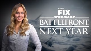 Star Wars Battlefront amp Battlefield Launch Details  IGN Daily Fix [upl. by Nolasba]