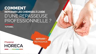 Comment repasser les chemises avec une repasseuse professionnelle [upl. by Wittie476]