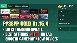 PPSSPPGold V1154 NEW UPDATE  BEST SETTINGS 60FPS NO LAG  SMOOTH GAMEPLAY  FULL SPEED [upl. by Eelrahs]