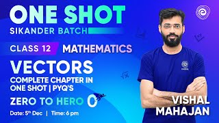 Vectors  Complete Chapter in One Shot  PYQs  Class 12  Maths  Vishal Mahajan  Embibe [upl. by Gal]