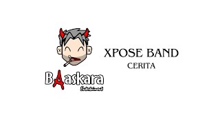 XPOSE BAND  Cerita [upl. by Sert]