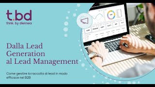 Dalla Lead Generation al Lead Management [upl. by Alrrats]