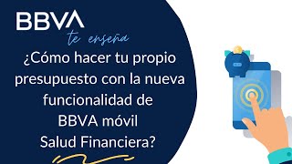 ¿Cómo hacer tu presupuesto personal con la nueva funcionalidad de BBVA móvil Salud Financiera [upl. by Aedni679]