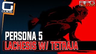 Persona 5  Lachesis with Tetraja Fusion Twin Wardens Quest [upl. by Enneire]