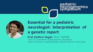 Essential for a pediatric neurologist Interpretation of a genetic report  Prof Madhuri Hegde [upl. by Hluchy643]