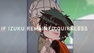 if izuku remained quirkless  OLD VID  bkdk [upl. by Slavic]