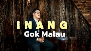 Inang  Gok Malau OFFICIAL MUSIK VIDEO [upl. by Aissac]