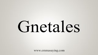 How To Say Gnetales [upl. by Ahsrat]