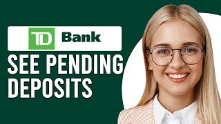 How To See Pending Deposits TD Bank How To View Or Know TD Bank Pending Deposits [upl. by Adav]