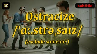 v Ostracize meaning exclude someone with 5 examples [upl. by Darce]