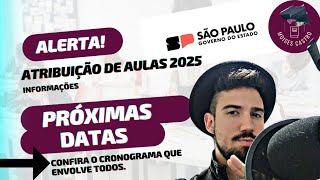 Atribuição de aulas 2025 Os próximos passos com suas datas [upl. by Ahon737]