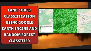 Land Cover Classification Using Google Earth Engine And Random Forest Classifier [upl. by Cinderella]