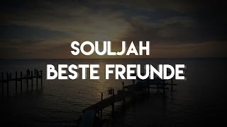 Souljah  Beste Freunde [upl. by Cristian]