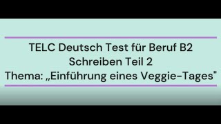 Thema Einführung eines VeggieTagesquotSchreiben B2 ForumsbeitragTELC DEUTCH TEST für BERUF B2 [upl. by Boaten]