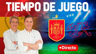 ESPAÑA VS SUIZA  Tiempo de Juego COPE  Radio Cadena COPE [upl. by Bolme248]