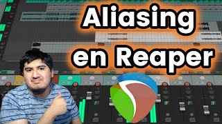 ¿CÓMO CORREGIR EL ALIASING EN REAPER 🎵👌 [upl. by Nolitta318]