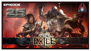 Lets Play Path Of Exile First Time With CohhCarnage  Episode 25 [upl. by Alimat16]