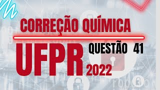 CORREÇÃO UFPR 2022  QUÍMICA  QUESTÃO 41 O Hexafluoreto de Tungstênio é empregado na indústria de [upl. by Mehala130]