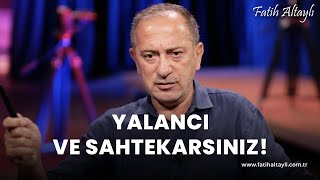 Fatih Altaylı yorumluyor Yalancı ve sahtekarsınız [upl. by Thissa]