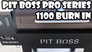 PIT BOSS PRO SERIES 1100 BURN IN [upl. by Reppiks]