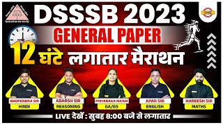 DSSSB 2023 MARATHON CLASS  HINDIREASONINGGAGSENGLISHMATHS  DSSSB GENERAL PAPER  DSSSB 2023 [upl. by Nedgo358]