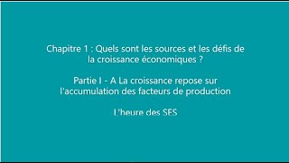 Chapitre 1  I  A Le rôle des facteurs de production dans la croissance économique Vidéo 2 [upl. by Aissej]