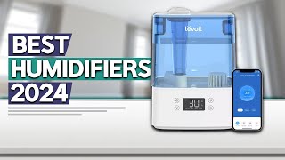 Best Humidifier 2024  Top 5 Best Humidifiers Review [upl. by Tumer]