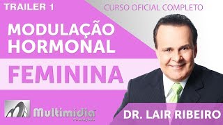 Modulação Hormonal Feminina Otimizada  Dr Lair Ribeiro Videos [upl. by Teerell901]