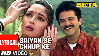 quotSaiyan Se Chhup Kequot Lyrical Video Song  Beta  Anuradha PaudwalUdit Narayan  Anil KapoorMadhuri [upl. by Ttik]