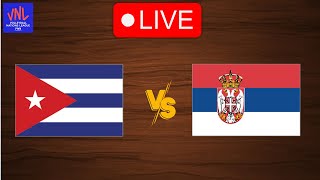 Live Cuba vs Serbia  FIVB Volleyball Nations League 2024  Live Play By Play Scoreboard [upl. by Keever]