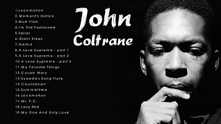 The Best of John Coltrane  Best John Coltrane Songs  John Coltrane Greatest Hits Full Album [upl. by Schaper470]