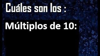 Múltiplos de 10  cuáles son los múltiplos de 10 [upl. by Enyala80]