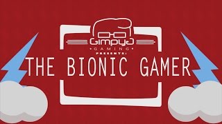 Bionic gamer gimpyg [upl. by Sregor163]