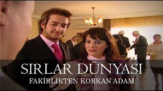 Sırlar Dünyası  FAKİRLİKTEN KORKAN ADAM [upl. by Aramad]