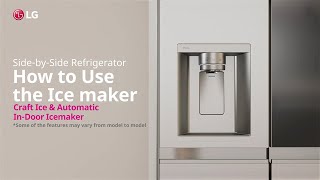 LG Refrigerator  How to Use the Ice maker  LG [upl. by Gerik]