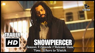 Snowpiercer Season 4 Episode 1 Release Date Time Where to Watch [upl. by Nytsuj]