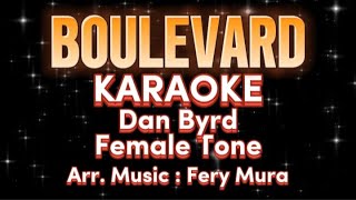 BOULEVARD Karaoke Dan Byrd Female Tone [upl. by Aikehs400]