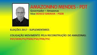 Eleições Suplementares 2017  Jingle Amazonino Mendes PDT  Governador Amazonas [upl. by Aerdna]