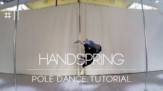 How To Pole Dance 11 HANDSPRING Tutorial IntermediateAdvanced [upl. by Moersch801]