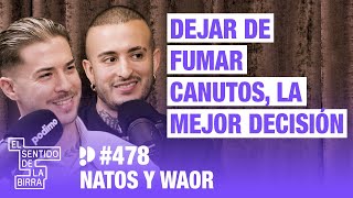 Dejar de fumar canutos la mejor decisión Natos y Waor  Cap 478 [upl. by Gurango]