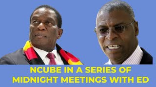 NCUBE IN A SERIES OF MIDNIGHT METINGS WITH MNANGAGWA [upl. by Atisor471]