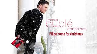 Michael Bublé  Ill Be Home For Christmas Official HD [upl. by Nnaegroeg]