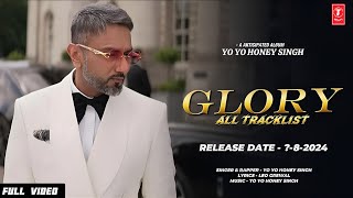 GLORY ALBUM ALL TRACKS LIST YO YO HONEY SINGH  GLORY ALBUM RELEASE DATE  HONEY SINGH HAULI HAULI [upl. by Abigail]